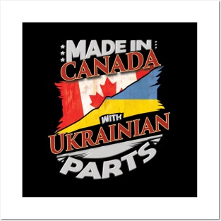 Made In Canada With Ukrainian Parts - Gift for Ukrainian From Ukraine Posters and Art